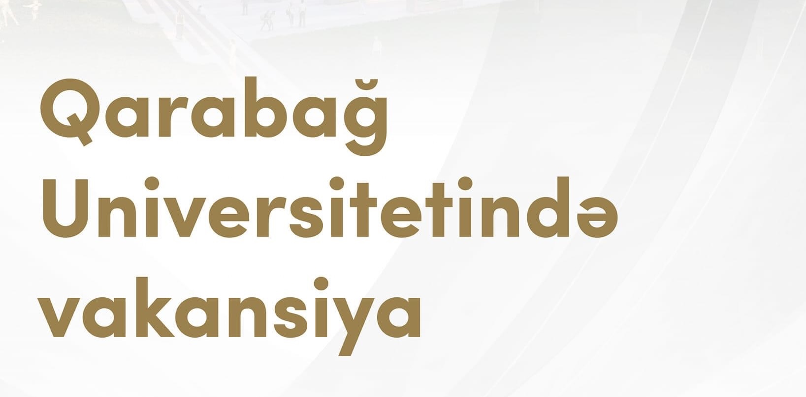 Qarabağ Universitetində vakansiya var