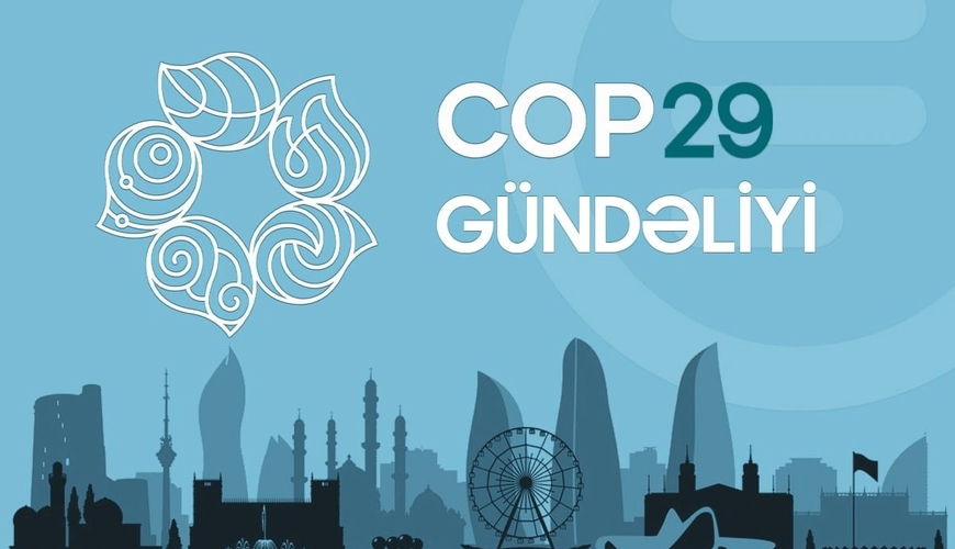 COP29-un ilk gününün GÜNDƏLİYİ