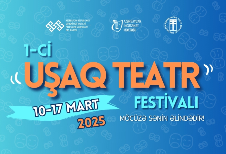Bakıda 1-ci “Uşaq Teatr” Festivalı fəaliyyətə başlayacaq