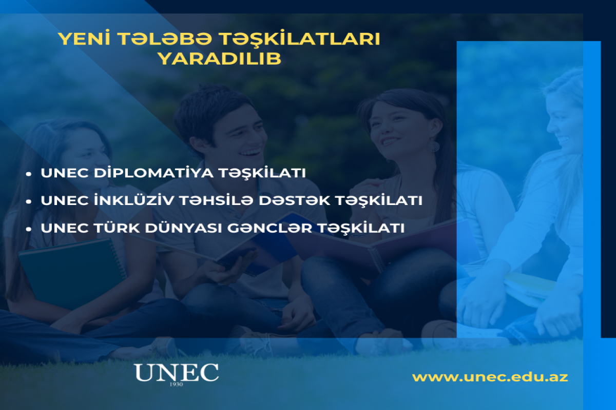 UNEC-də 3 yeni tələbə təşkilatı yaradılıb
