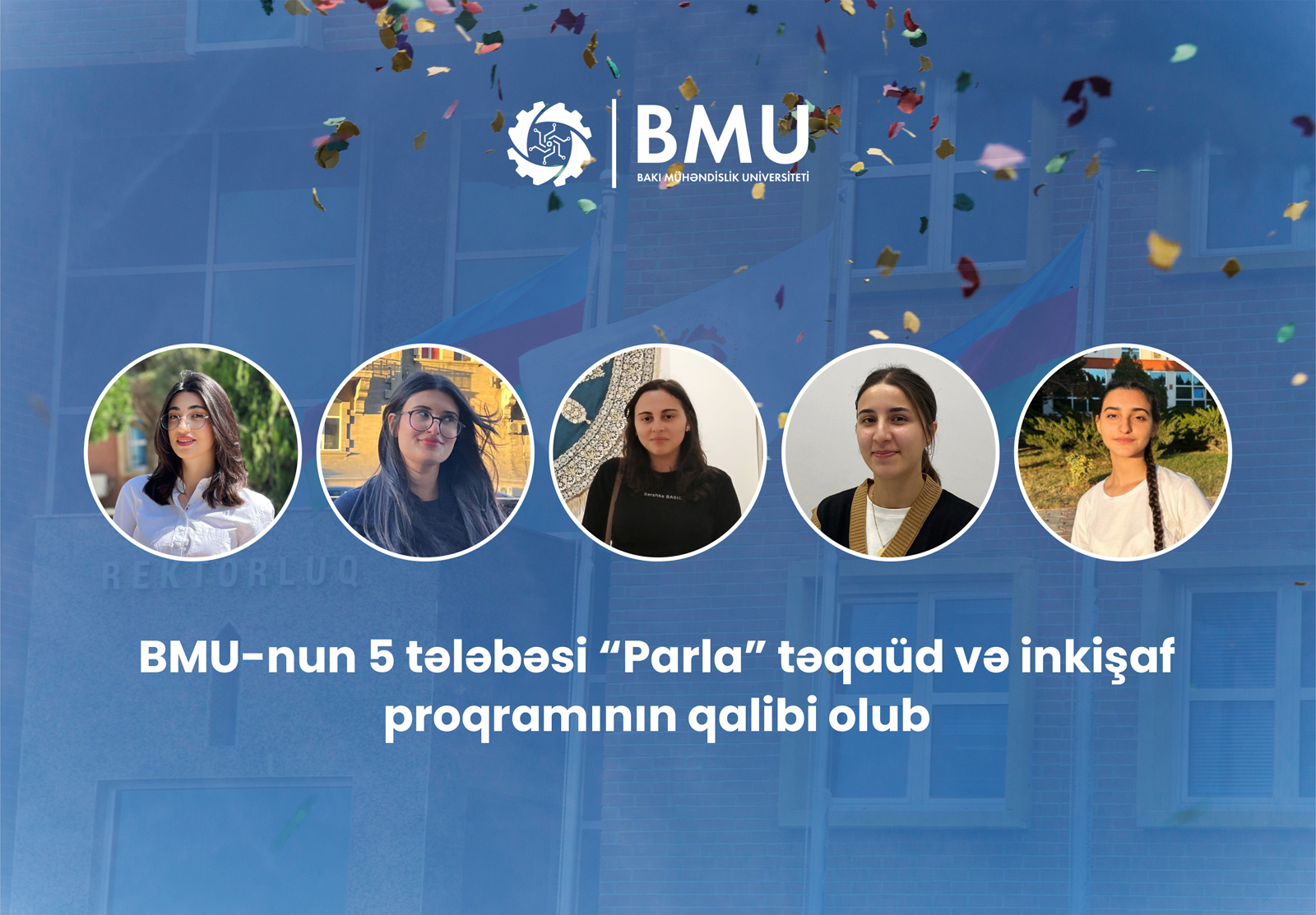 BMU-nun 5 tələbəsi &ldquo;Parla&rdquo; təqaüd və inkişaf proqramının qalibi olub