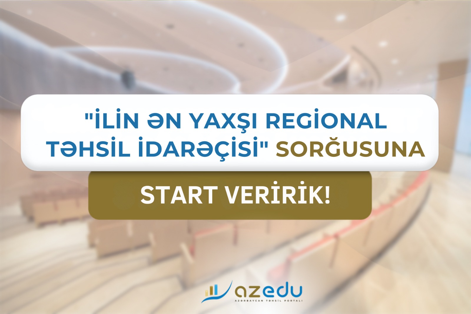 Ən yaxşı regional təhsil idarəçisi kimdir? - AzEdu.az-da növbəti SORĞU