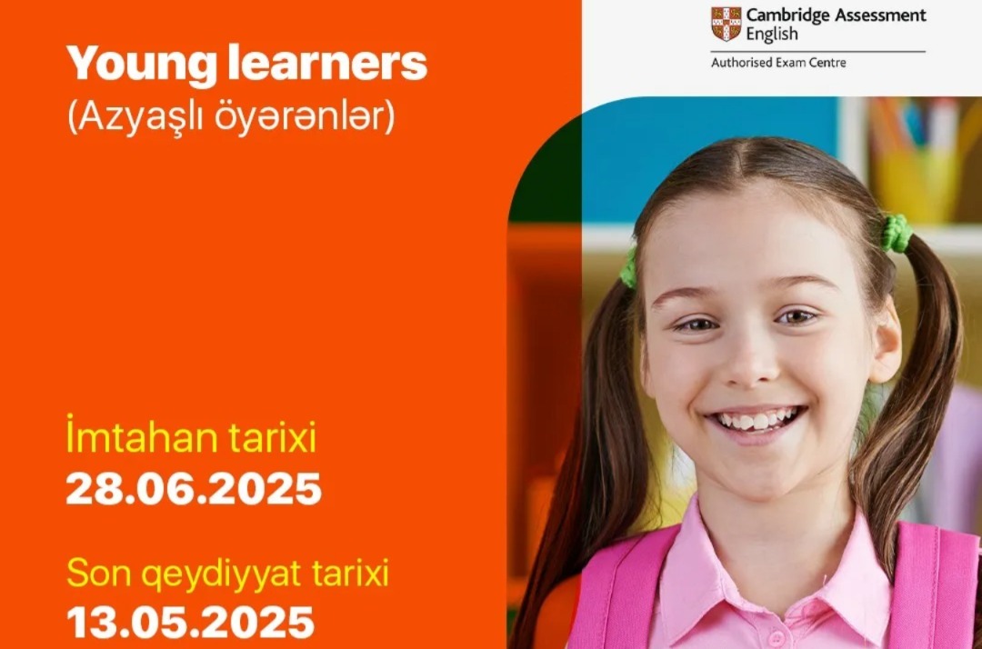 “Young Learners”kvalifikasiya imtahanlarına QEYDİYYAT