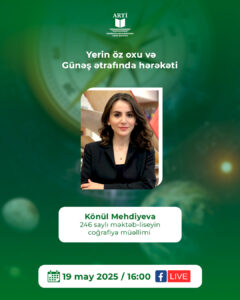 &ldquo;Yerin öz oxu və Günəş ətrafında hərəkəti&rdquo; vebinarı keçiriləcək