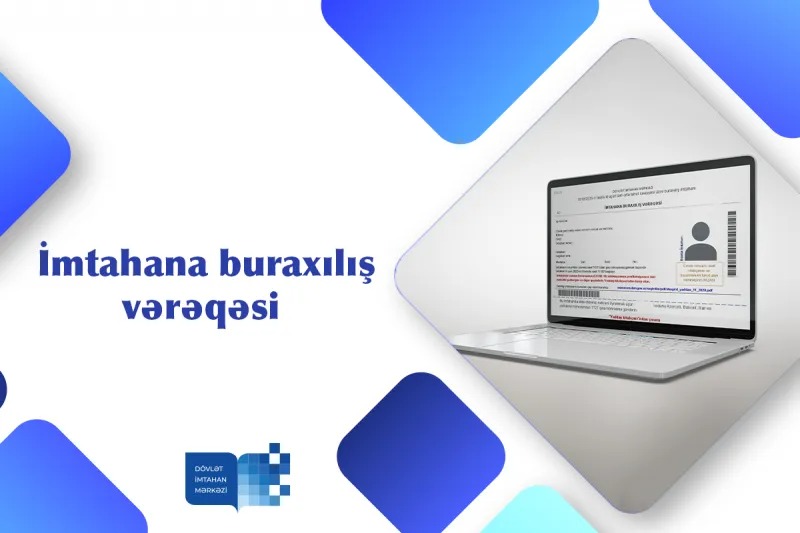 Bu namizədlər “İmtahana buraxılış vərəqəsi”ni çap edə bilər