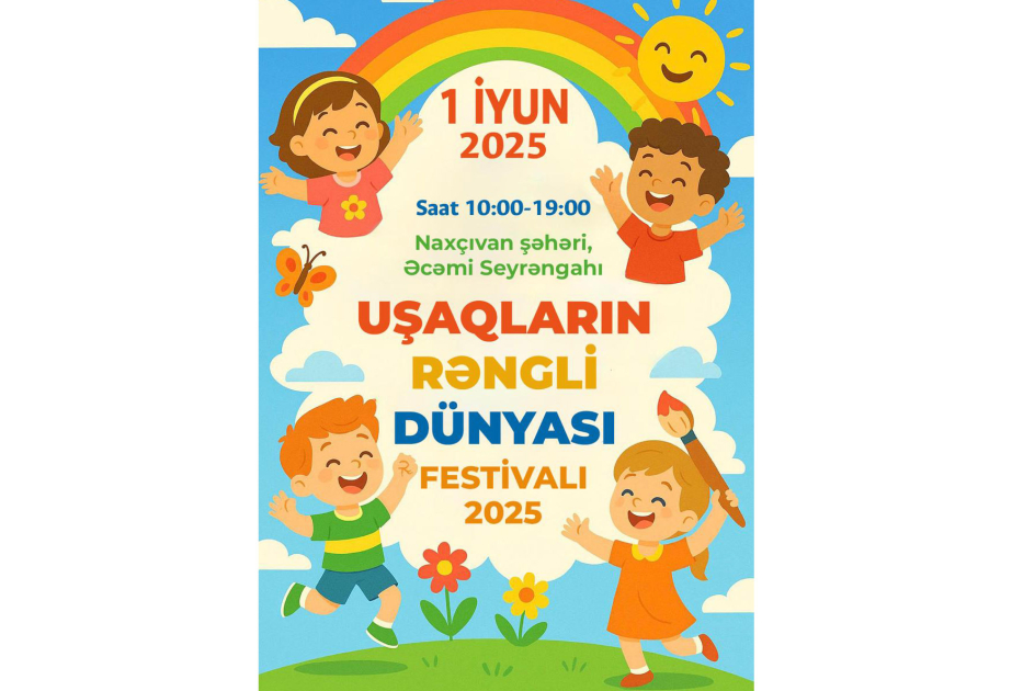 Naxçıvanda “Uşaqların rəngli dünyası” festivalı keçiriləcək