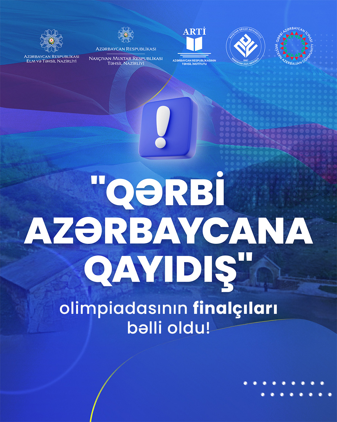 “Qərbi Azərbaycana qayıdış” olimpiadasının finalçıları bəlli olub