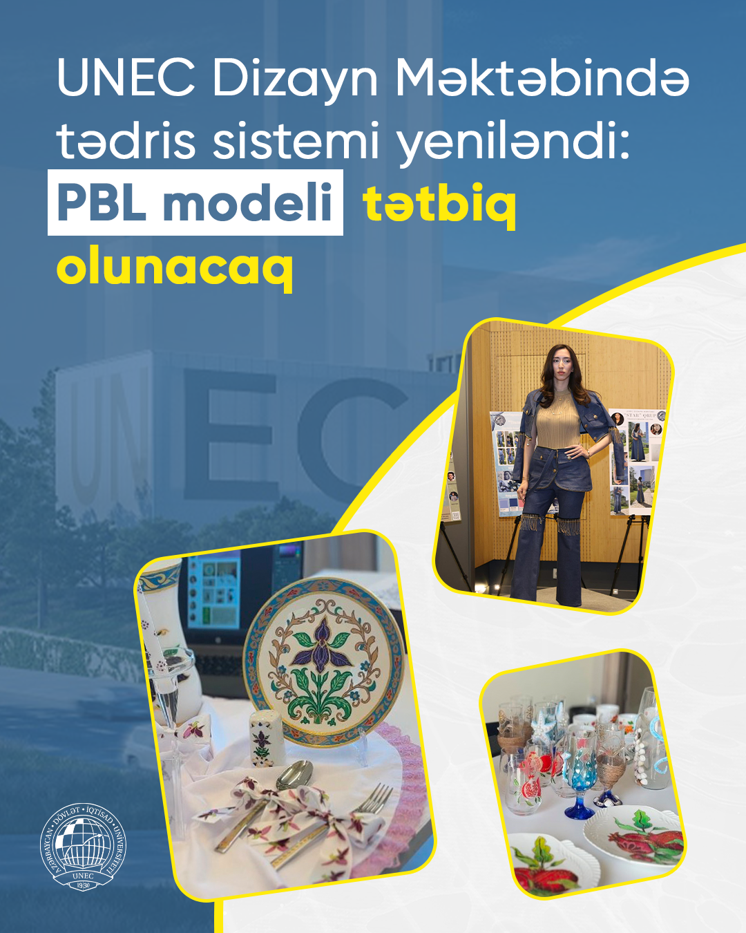 UNEC Dizayn Məktəbində tədris prosesi yeniləndi: PBL modeli tətbiq olunacaq