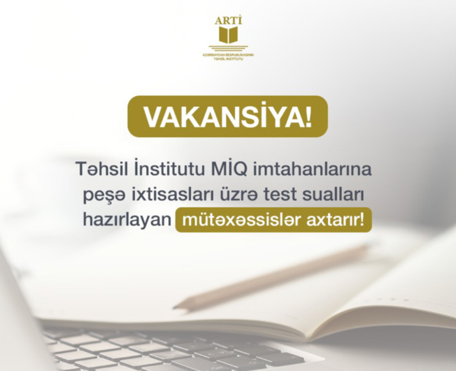 Təhsil İnstitutunda&nbsp;vakansiya VAR!