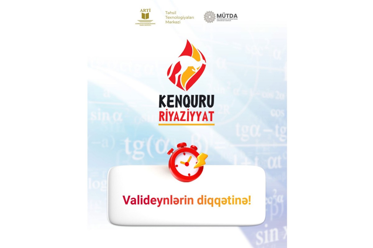 ARTİ-dən&nbsp;"Kenquru" müsabiqəsi ilə bağlı valideynlərə MÜRACİƏT