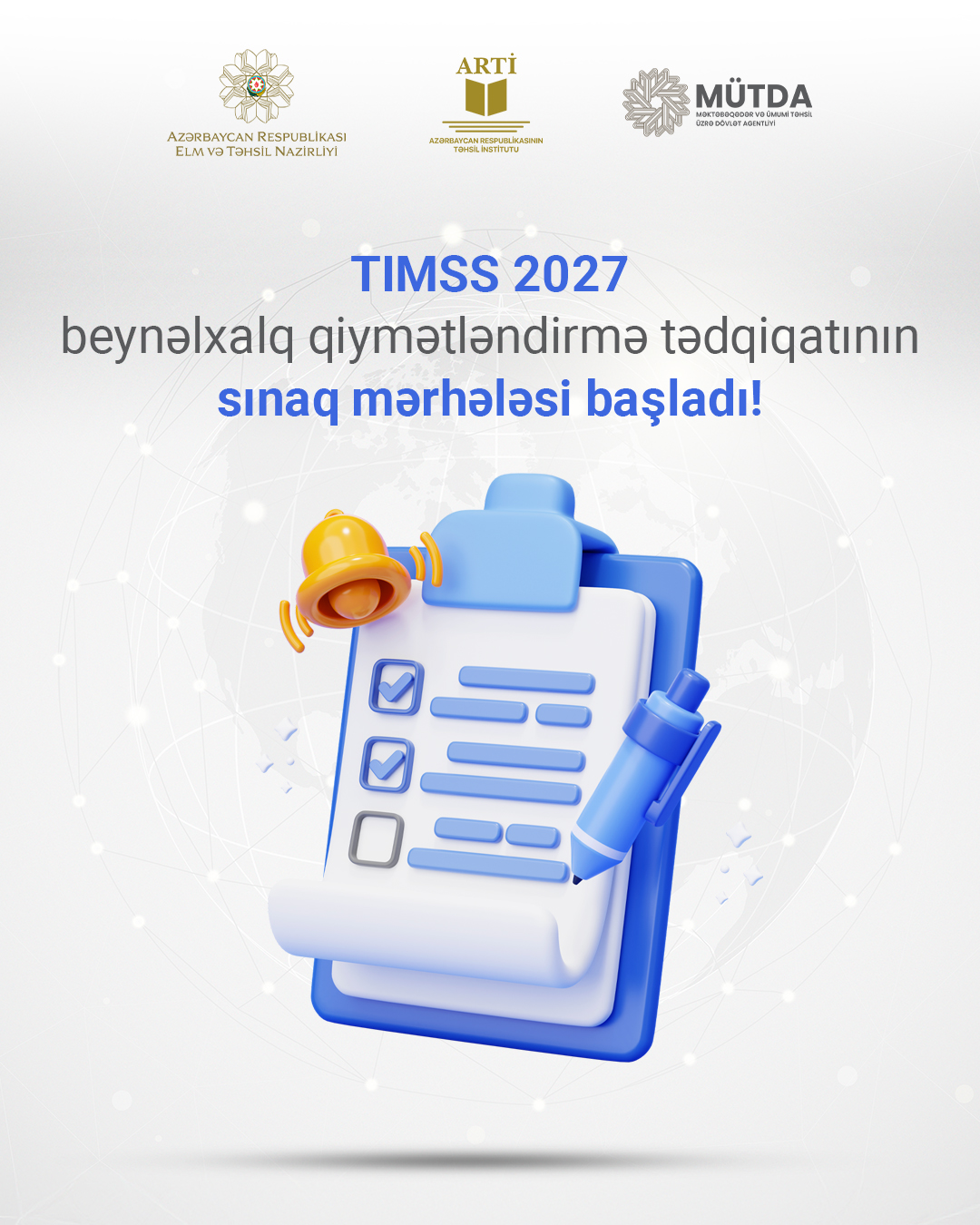 TIMSS 2027 beynəlxalq qiymətləndirmə tədqiqatının sınaq mərhələsi BAŞLADI