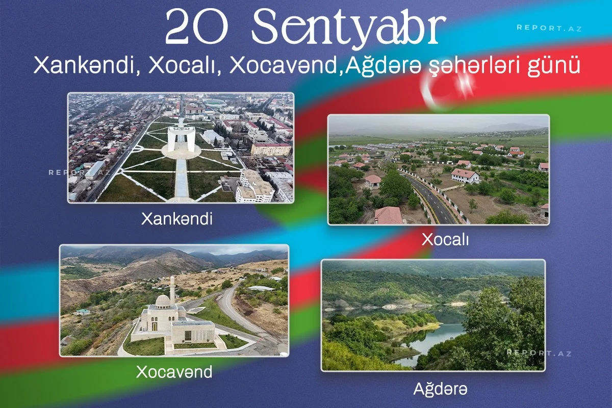 Bu gün Xankəndi, Xocalı, Xocavənd və Ağdərə şəhərləri günüdür