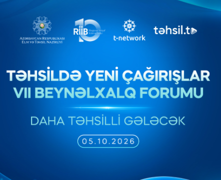 Təhsildə Yeni Çağırışlar VII Beynəlxalq Forumu keçiriləcək