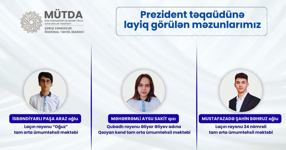 Şərqi-Zəngəzurun 3 məzunu&nbsp;Prezident təqaüdü aldı